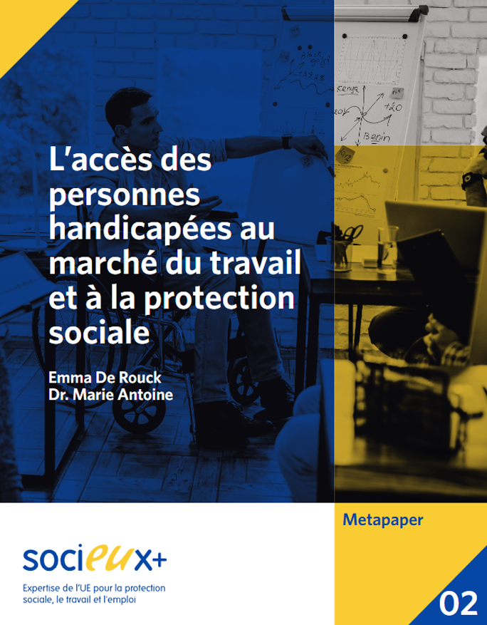 L'accès au marché du travail et la protection sociale des personnes handicapées.